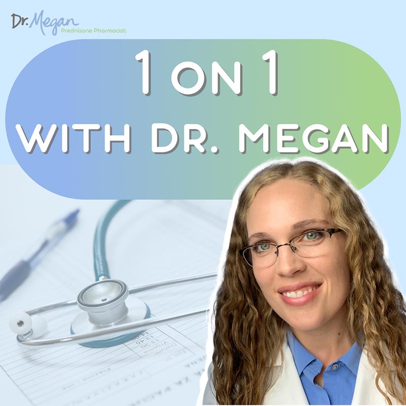 Personalized Prednisone Coaching with Dr. Megan